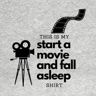 This Is My Start a Movie and Fall Asleep Shirt T-Shirt